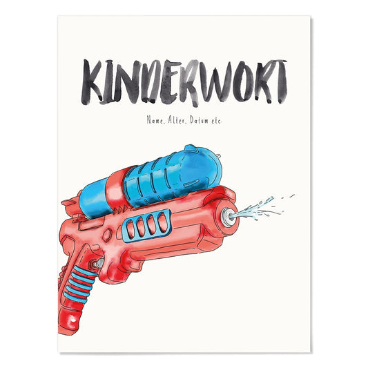 Kindermundposter Wasserpistole – personalisiertes Poster mit Kinderwort für Eltern
